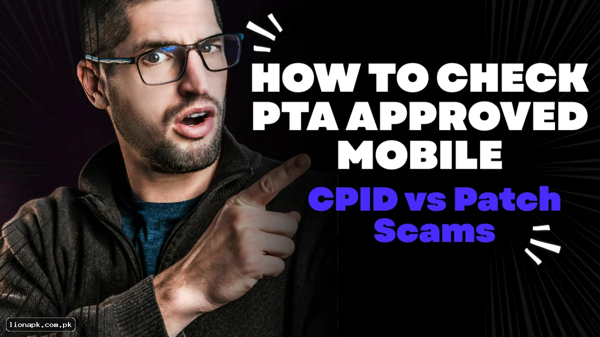 How to Check PTA Approved Mobile — Exposing CPID and Patch Scams (2026)