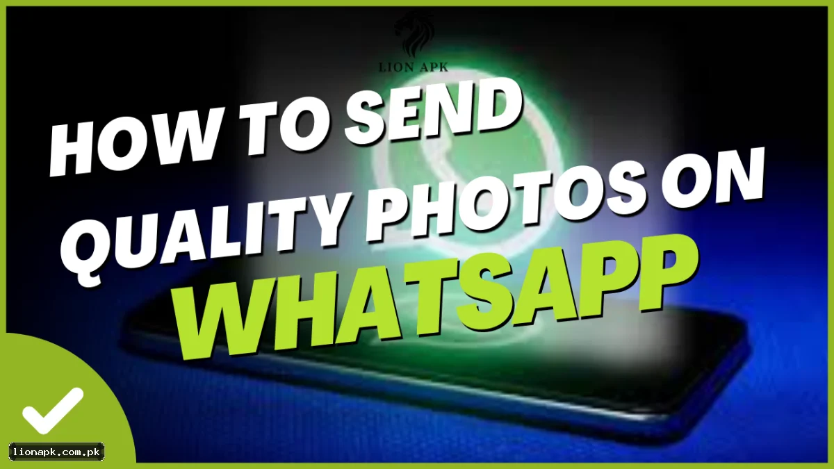 How to Send Quality Photos on WhatsApp (New 2026 Update)
