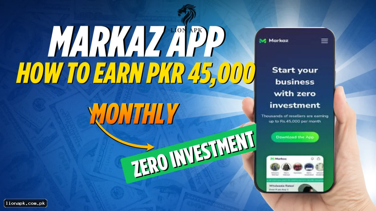 Markaz App 2026: How to Earn PKR 45,000 Monthly Without Investment